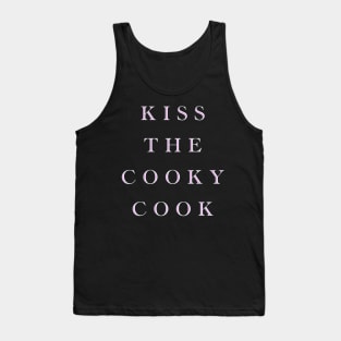 Kiss the cooky cook. Tank Top